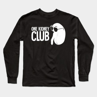 One Kidney Club Long Sleeve T-Shirt